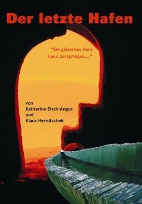 Der letzte Hafen von Eisch,  Sabine, Eisch-Angus,  Katharina, Hernitschek,  Klaus