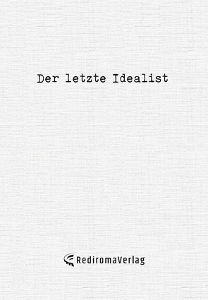 Der letzte Idealist von Idealist,  Der letzte