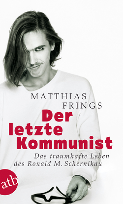 Der letzte Kommunist von Frings,  Matthias