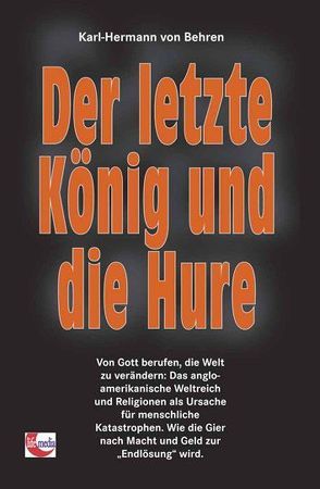 Der letzte König und die Hure von Behren,  Karl H von