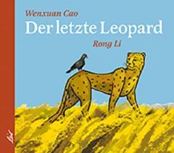 Der letzte Leopard von Cao,  Wenxuan, Li,  Rong