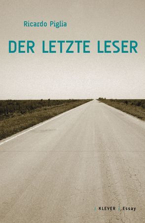 Der letzte Leser von Federmair,  Leopold, Piglia,  Ricardo