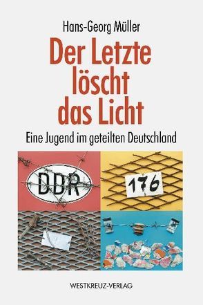 Der Letzte löscht das Licht von Müller,  Hans G