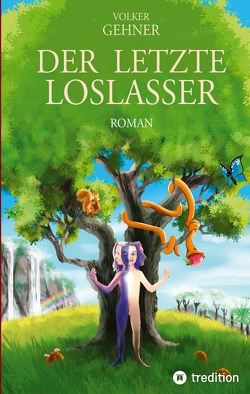 Der Letzte Loslasser von Banmann,  Konstantin, Gehner,  Volker, Kleinod,  Ina, Nicola,  Natalie