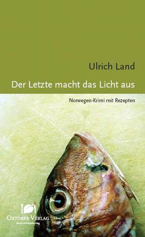 Der Letzte macht das Licht aus von Land,  Ulrich