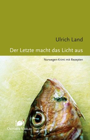 Der Letzte macht das Licht aus von Land,  Ulrich