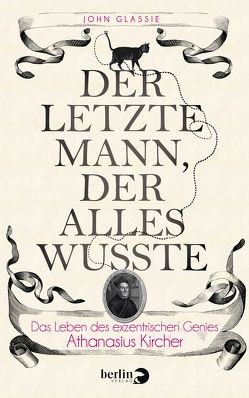 Der letzte Mann, der alles wusste von Glassie,  John, Kleinschmidt,  Bernhard