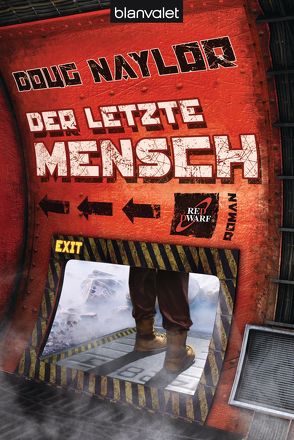 Der letzte Mensch von Naylor,  Doug, Thon,  Wolfgang