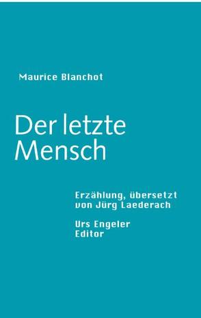 Der letzte Mensch von Blanchot,  Maurice, Laederach,  Jürg