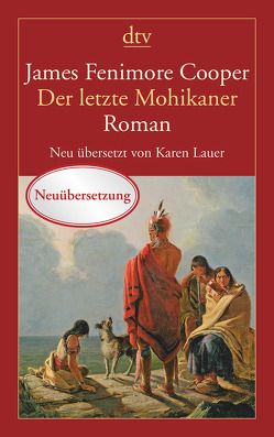 Der letzte Mohikaner von Cooper,  James Fenimore, Lauer,  Karen