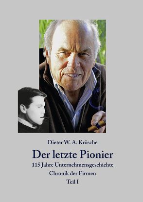 Der letzte Pionier von Eicke,  Reinhard, Krösche,  Dieter, Triestram,  Axel