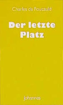 Der letzte Platz von Foucauld,  Charles de, Gisi,  Martha