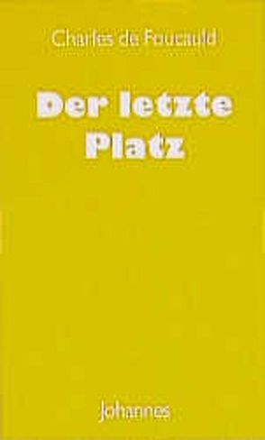 Der letzte Platz von Foucauld,  Charles de, Gisi,  Martha