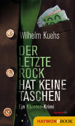 Der letzte Rock hat keine Taschen von Kuehs,  Wilhelm