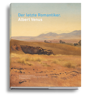 Der letzte Romantiker: Albert Venus von Venus,  Albert