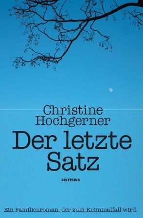 Der letzte Satz von Hochgerner,  Christine