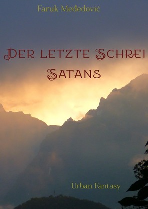 Der letzte Schrei Satans von Međedović,  Faruk