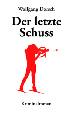 Der letzte Schuss von Dorsch,  Wolfgang