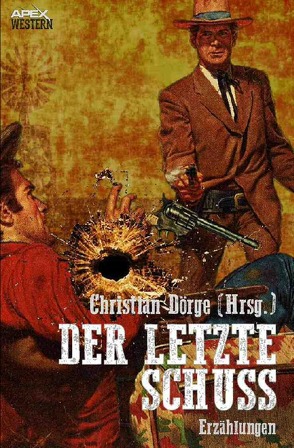 DER LETZTE SCHUSS von Dörge,  Christian, Henry,  Will, L'Amour,  Louis