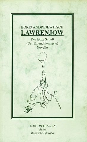 Der letzte Schuss (Der Einundvierzigste) von Lawrenjow,  Boris A