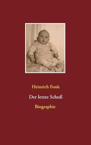 Der letzte Schuß von Fonk,  Heinrich