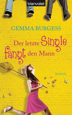 Der letzte Single fängt den Mann von Burgess,  Gemma, Geng,  Claudia