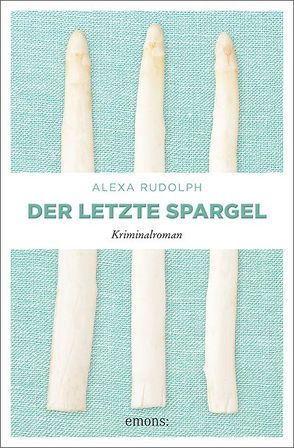 Der letzte Spargel von Rudolph,  Alexa