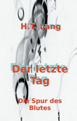 Der letzte Tag von Lang,  Holger