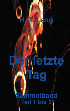 Der letzte Tag – Sammelband von Lang,  Holger