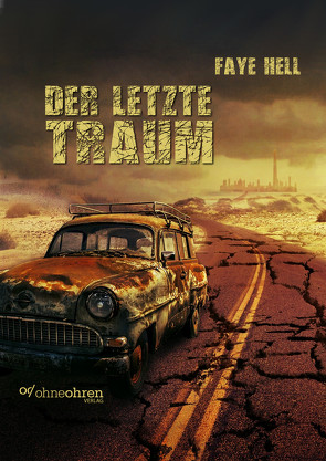 Der letzte Traum von Hell,  Faye