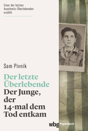 Der letzte Überlebende von Pivnik,  Sam, Strerath-Bolz,  Ulrike