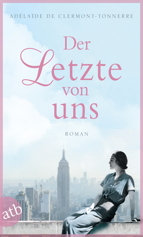 Der Letzte von uns von Clermont-Tonnerre,  Adélaïde de, Thoma,  Amelie