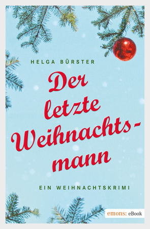 Der letzte Weihnachtsmann von Bürster,  Helga