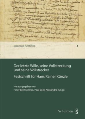 Der letzte Wille, seine Vollstreckung und seine Vollstrecker von Breitschmid,  Peter, Eitel,  Paul, Jungo,  Alexandra