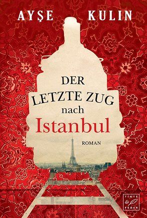 Der letzte Zug nach Istanbul von Birgi,  Ute, Kulin,  Ayse