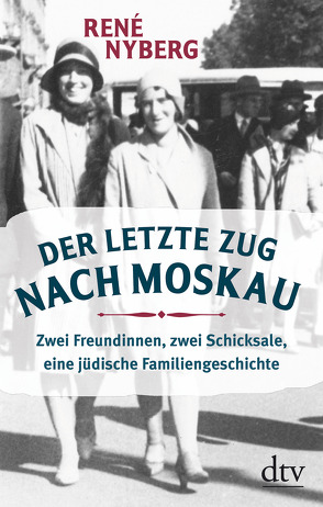 Der letzte Zug nach Moskau von Nyberg,  René