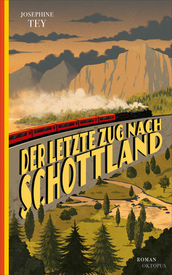 Der letzte Zug nach Schottland von Allie,  Manfred, Tey,  Josephine