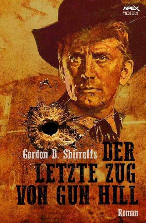 Der letzte Zug von Gun Hill von Shirreffs,  Gordon D.