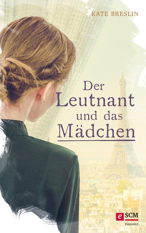 Der Leutnant und das Mädchen von Breslin,  Kate, Naumann,  Susanne