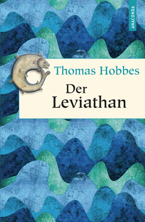 Der Leviathan von Hobbes,  Thomas, Kilian,  Kai