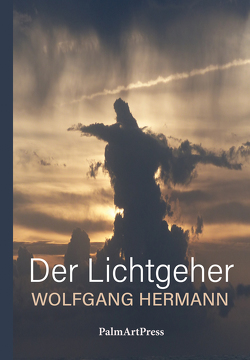 Der Lichtgeher von Hermann,  Wolfgang