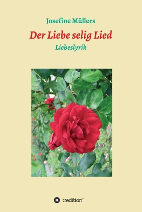 Der Liebe selig Lied von Müllers,  Dr. Josefine