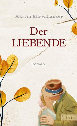 Der Liebende von Ehrenhauser,  Martin