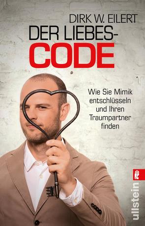 Der Liebes-Code von Eilert,  Dirk W.