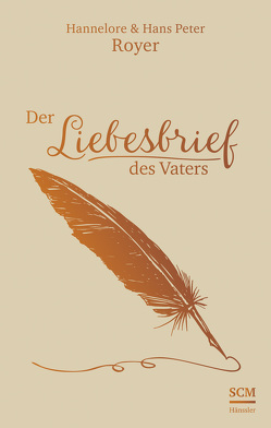 Der Liebesbrief des Vaters von Royer,  Hannelore, Royer,  Hans Peter