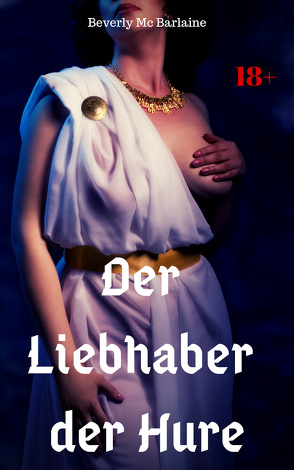 Der Liebhaber der Hure von Barlaine,  Beverly Mc