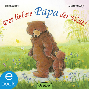 Der liebste Papa der Welt! von Lütje,  Susanne, Zabini,  Eleni