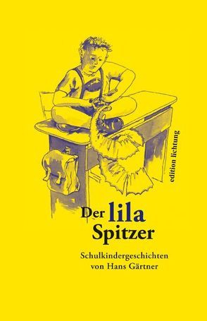 Der lila Spitzer von Dirscherl,  Stefanie, Gaertner,  Hans