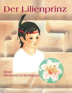 Der Lilienprinz von H'Ormaycht-Rodriguez,  Irene