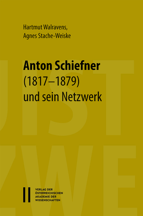 Der Linguist Anton Schiefner (1817–1879) und sein Netzwerk – Briefe an Emil Schlagintweit, Leo Reinisch, Franz v. Miklosich, Vatroslav Jagić, K. S. Veselovskij, Eduard Pabst, Vilhelm Thomsen und andere von Stache-Weiske,  Agnes, Walravens,  Hartmut